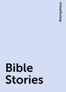 «Bible Stories» by None