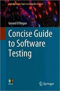 Concise Guide to Software Testing
