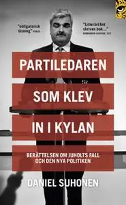 «Partiledaren som klev in i kylan» by Daniel Suhonen