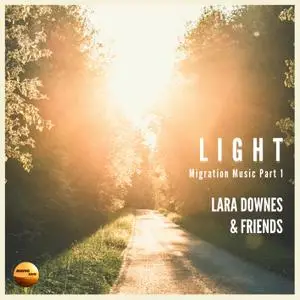 Lara Downes - LIGHT: Migration Music Part 1 (EP) (2021) [Official Digital Download]