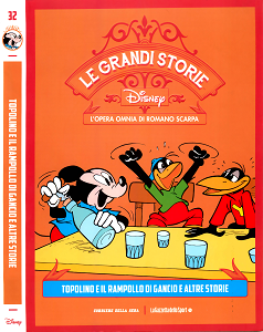 Le Grandi Storie Walt Disney - Volume 32 - L'Opera Omnia di Romano Scarpa