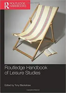 Routledge Handbook of Leisure Studies