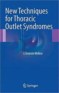 New Techniques for Thoracic Outlet Syndromes