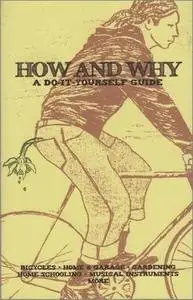 How and Why: A Do-It-Yourself Guide to Sustainable Living