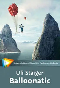 Uli Staiger – Balloonatic