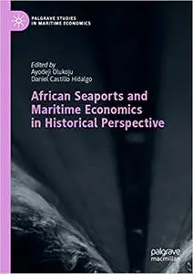 African Seaports and Maritime Economics in Historical Perspective