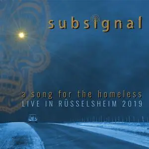 Subsignal - A Song for the Homeless (Live in Rüsselsheim 2019) (2020)
