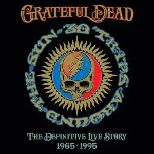 Grateful Dead - 30 Trips Around the Sun: The Definitive Live Story (1965-1995)
