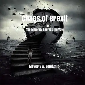 «Chaos of Brexit» by Meverly A. Benjamin