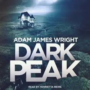 «Dark Peak» by Adam J. Wright