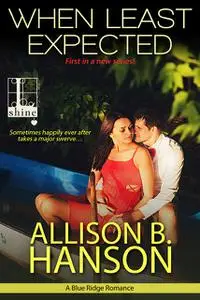 «When Least Expected» by Allison B. Hanson