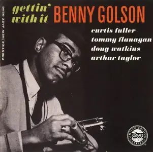 Benny Golson - Gettin' With It (1959) [Remastered 1995]