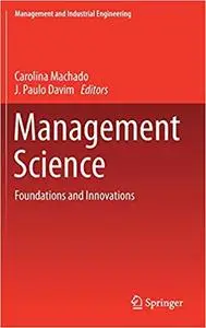 Management Science: Foundations and Innovations