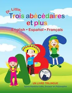 «Dr. Little, Trois abécédaires et plus, English - Español - Français» by Genevieve Dell,Marlina Rahman-Darmawi