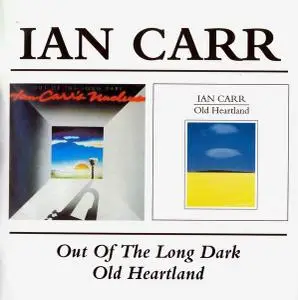 Ian Carr - Out Of The Long Dark (1979) & Old Heartland (1988) [Reissue 1998]