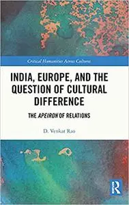 India, Europe and the Question of Cultural Difference: The Apeiron of Relations