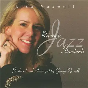 Lisa Maxwell - Return to Jazz Standards (2010)
