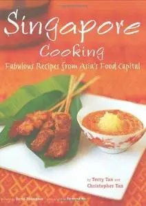 Singapore cooking: Fabulous recipes from Asia's food capital