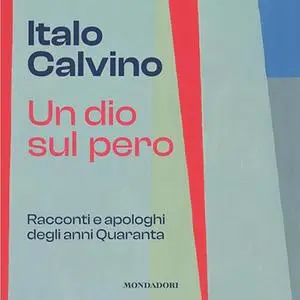 «Un dio sul pero» by Italo Calvino