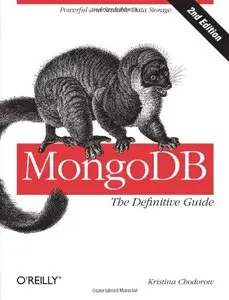 MongoDB: The Definitive Guide, Second Edition (repost)