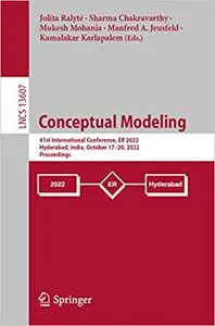 Conceptual Modeling: 41st International Conference, ER 2022, Hyderabad, India, October 17–20, 2022, Proceedings