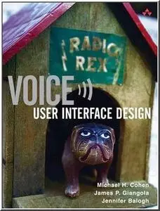 Voice User Interface Design by  Michael H. Cohen