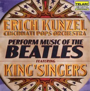 Erich Kunzel/Cincinnati Pops Orchestra featuring King'Singers - Music Of The Beatles (2001) {Telarc} **[RE-UP]**