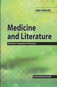 Medicine and Literature: The Doctor’s Companion to the Classics Volume 2 (Repost)