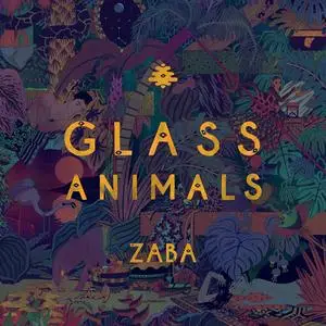 Glass Animals - ZABA (Deluxe) (2014/2023) [Official Digital Download 24/96]