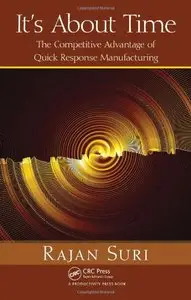 It's About Time: The Competitive Advantage of Quick Response Manufacturing (repost)