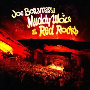 Joe Bonamassa - Muddy Wolf at Red Rocks (2015) [2CD] {J+R Adventures}