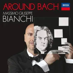 Massimo Giuseppe Bianchi - Around Bach (2016) [TR24][OF]