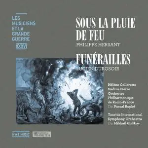 Various Artists - Sous la pluie de feu – Funérailles (Les musiciens et la Grande Guerre, Vol. 36) (2019)