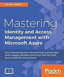 Mastering Identity and Access Management with Microsoft Azure