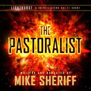 «Lightburst: The Pastoralist» by Mike Sheriff