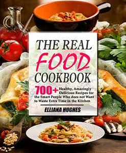 The Real Food Cookbook