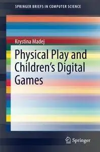 Physical Play and Children's Digital Games