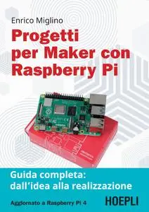 Enrico Miglino - Progetti per Maker con Raspberry Pi