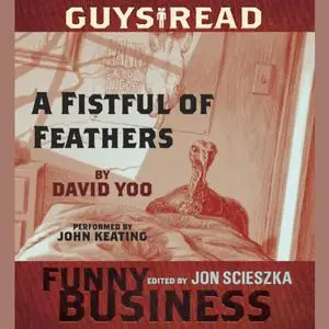 «Guys Read: A Fistful of Feathers» by David Yoo