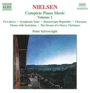 Carl Nielsen - Complete Piano Music Vol. 1 (Peter Seivewright)