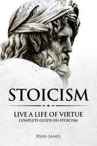 «Stoicism» by James Ryan