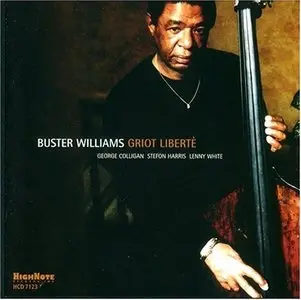 Buster Williams - Griot Liberte  - 2004