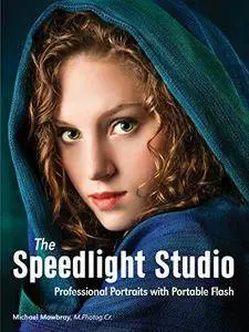 The Speedlight Studio: Professional Portraits with Portable Flash (Repost)