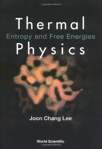 Thermal Physics entropy and free energies