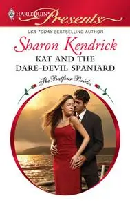 «Kat and the Dare-Devil Spaniard» by Sharon Kendrick