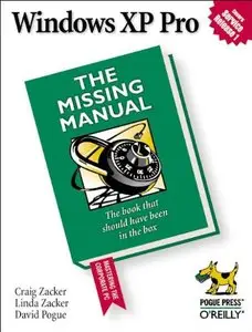 Windows XP Pro: The Missing Manual by L. J. Zacker [Repost]