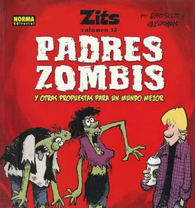 Zits (Vol.15): Padres Zombies y otras propuestas para un mundo mejor