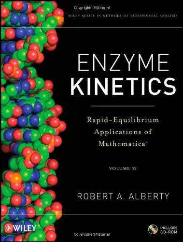 Enzyme Kinetics: Rapid-Equilibrium Applications of Mathematica (Methods of Biochemical Analysis)
