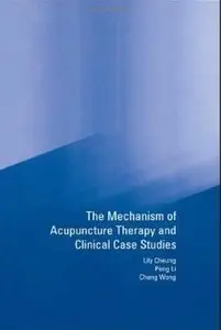 Mechanism of Acupuncture Therapy and Clinical Case Studies