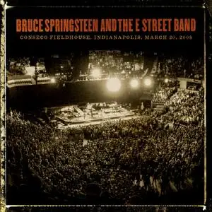 Bruce Sprinsgteen - 2008-03-20 Conseco Fieldhouse, Indianapolis, IN (2021) [Official Digital Download]